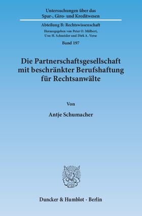 Schumacher |  Die Partnerschaftsgesellschaft mit beschränkter Berufshaftung für Rechtsanwälte | eBook | Sack Fachmedien