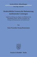 Streng-Baunemann |  Strafrechtliche Grenzen der Rationierung medizinischer Leistungen | eBook | Sack Fachmedien