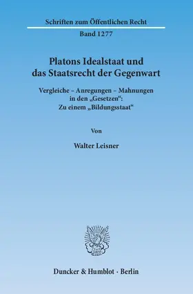 Leisner |  Platons Idealstaat und das Staatsrecht der Gegenwart | eBook | Sack Fachmedien