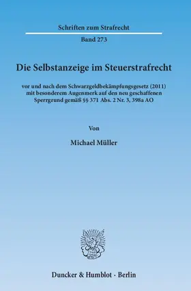 Müller |  Die Selbstanzeige im Steuerstrafrecht | eBook | Sack Fachmedien