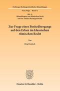 Domisch |  Zur Frage eines Besitzübergangs auf den Erben im klassischen römischen Recht | eBook | Sack Fachmedien