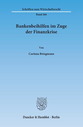 Bringmann | Bankenbeihilfen im Zuge der Finanzkrise | E-Book | sack.de