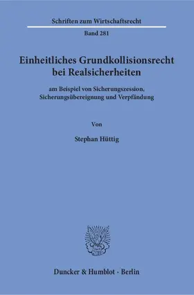 Hüttig |  Einheitliches Grundkollisionsrecht bei Realsicherheiten | eBook | Sack Fachmedien