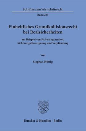 Hüttig | Einheitliches Grundkollisionsrecht bei Realsicherheiten | E-Book | sack.de
