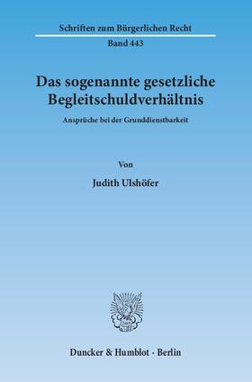 Ulshöfer | Das sogenannte gesetzliche Begleitschuldverhältnis | E-Book | sack.de