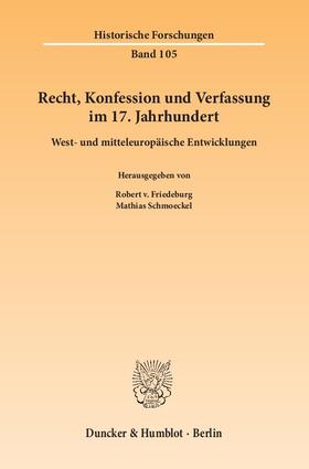 Friedeburg / Schmoeckel |  Recht, Konfession und Verfassung im 17. Jahrhundert. | eBook | Sack Fachmedien