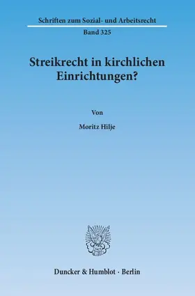 Hilje |  Streikrecht in kirchlichen Einrichtungen? | eBook | Sack Fachmedien