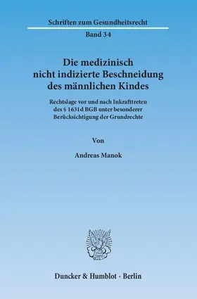 Manok |  Die medizinisch nicht indizierte Beschneidung des männlichen Kindes. | eBook | Sack Fachmedien