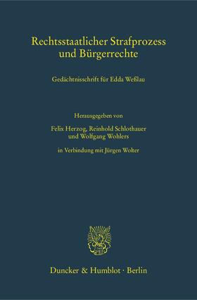 Herzog / Wohlers / Schlothauer | Rechtsstaatlicher Strafprozess und Bürgerrechte. | E-Book | sack.de