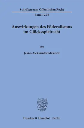 Makswit |  Auswirkungen des Föderalismus im Glücksspielrecht | eBook | Sack Fachmedien