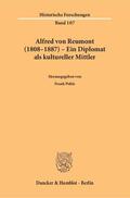 Pohle |  Alfred von Reumont (1808–1887) – Ein Diplomat als kultureller Mittler | eBook | Sack Fachmedien