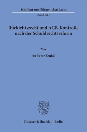 Teubel | Rücktrittsrecht und AGB-Kontrolle nach der Schuldrechtsreform. | E-Book | sack.de