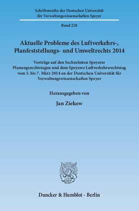 Ziekow | Aktuelle Probleme des Luftverkehrs-, Planfeststellungs- und Umweltrechts 2014. | E-Book | sack.de