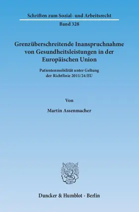 Assenmacher |  Grenzüberschreitende Inanspruchnahme von Gesundheitsleistungen in der Europäischen Union | eBook | Sack Fachmedien