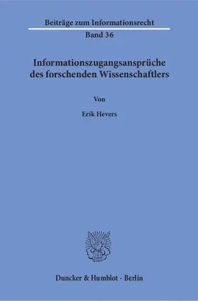 Hevers |  Informationszugangsansprüche des forschenden Wissenschaftlers | eBook | Sack Fachmedien
