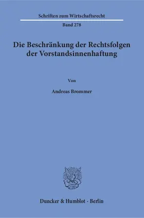 Brommer |  Die Beschränkung der Rechtsfolgen der Vorstandsinnenhaftung | eBook | Sack Fachmedien