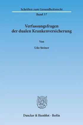 Steiner |  Verfassungsfragen der dualen Krankenversicherung | eBook | Sack Fachmedien