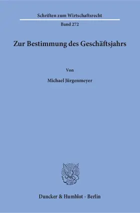 Jürgenmeyer |  Zur Bestimmung des Geschäftsjahrs | eBook | Sack Fachmedien