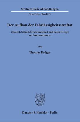 Kröger | Der Aufbau der Fahrlässigkeitsstraftat | E-Book | sack.de