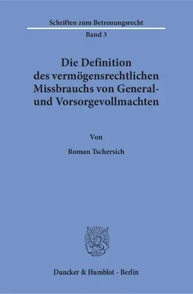 Tschersich |  Die Definition des vermögensrechtlichen Missbrauchs von General- und Vorsorgevollmachten | eBook | Sack Fachmedien