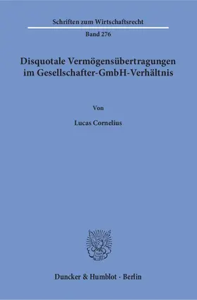 Cornelius |  Disquotale Vermögensübertragungen im Gesellschafter-GmbH-Verhältnis. | eBook | Sack Fachmedien