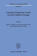 Czeguhn / Sánchez Aranda / López Nevot |  Control of Supreme Courts in Early Modern Europe. | eBook | Sack Fachmedien