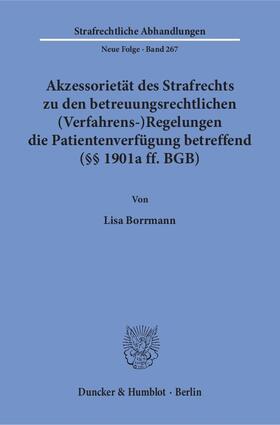 Borrmann | Akzessorietät des Strafrechts zu den betreuungsrechtlichen (Verfahrens-)Regelungen die Patientenverfügung betreffend (§§ 1901a ff. BGB). | E-Book | sack.de