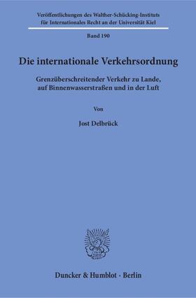 Delbrück |  Die internationale Verkehrsordnung | eBook | Sack Fachmedien