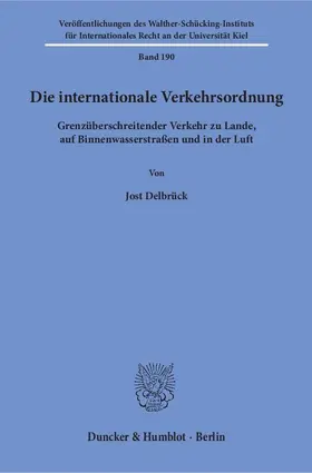 Delbrück |  Die internationale Verkehrsordnung | eBook | Sack Fachmedien