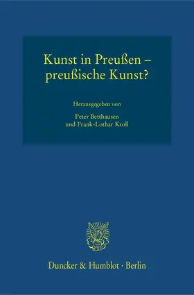 Betthausen / Kroll |  Kunst in Preußen – preußische Kunst? | eBook | Sack Fachmedien