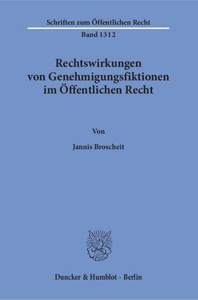 Broscheit | Rechtswirkungen von Genehmigungsfiktionen im Öffentlichen Recht | E-Book | sack.de