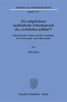 Boor |  Der aufgehobene ausländische Schiedsspruch als "rechtliches nullum"? | eBook | Sack Fachmedien