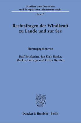 Brinktrine / Remien / Harke |  Rechtsfragen der Windkraft zu Lande und zur See | eBook | Sack Fachmedien
