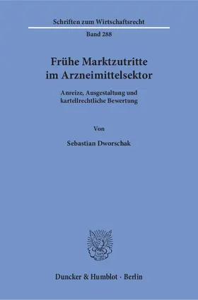 Dworschak |  Frühe Marktzutritte im Arzneimittelsektor | eBook | Sack Fachmedien