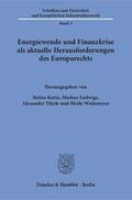 Korte / Wedemeyer / Ludwigs |  Energiewende und Finanzkrise als aktuelle Herausforderungen des Europarechts | eBook | Sack Fachmedien