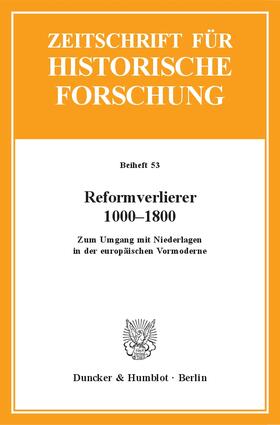 Bihrer / Schiersner |  Reformverlierer 1000–1800. | eBook | Sack Fachmedien