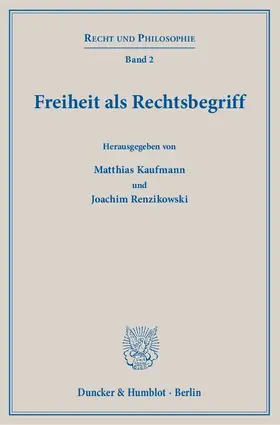 Kaufmann / Renzikowski |  Freiheit als Rechtsbegriff | eBook | Sack Fachmedien