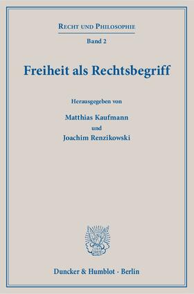 Kaufmann / Renzikowski | Freiheit als Rechtsbegriff | E-Book | sack.de