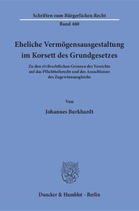Burkhardt | Eheliche Vermögensausgestaltung im Korsett des Grundgesetzes | E-Book | sack.de