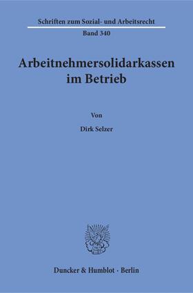 Selzer | Arbeitnehmersolidarkassen im Betrieb | E-Book | sack.de
