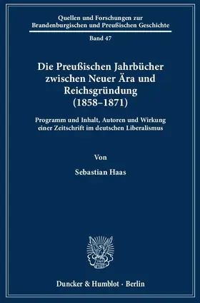 Haas |  Die Preußischen Jahrbücher zwischen Neuer Ära und Reichsgründung (1858–1871). | eBook | Sack Fachmedien