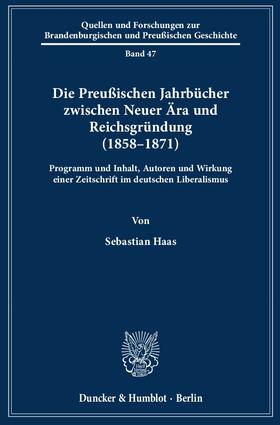 Haas | Die Preußischen Jahrbücher zwischen Neuer Ära und Reichsgründung (1858–1871). | E-Book | sack.de