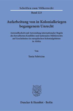 Fabricius | Aufarbeitung von in Kolonialkriegen begangenem Unrecht | E-Book | sack.de