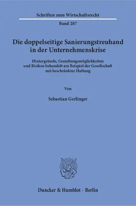 Gerlinger |  Die doppelseitige Sanierungstreuhand in der Unternehmenskrise. | eBook | Sack Fachmedien