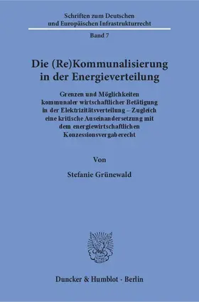 Grünewald |  Die (Re)Kommunalisierung in der Energieverteilung | eBook | Sack Fachmedien