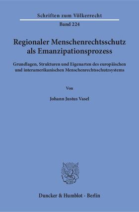 Vasel | Regionaler Menschenrechtsschutz als Emanzipationsprozess | E-Book | sack.de