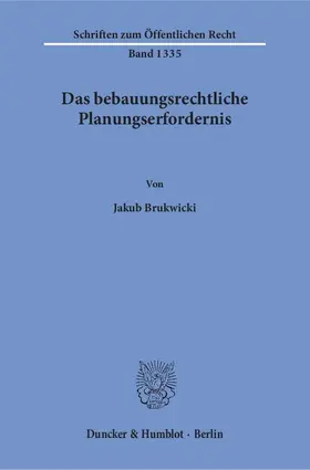 Brukwicki |  Das bebauungsrechtliche Planungserfordernis | eBook | Sack Fachmedien