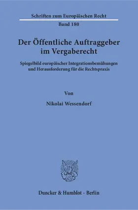 Wessendorf |  Der Öffentliche Auftraggeber im Vergaberecht. | eBook | Sack Fachmedien