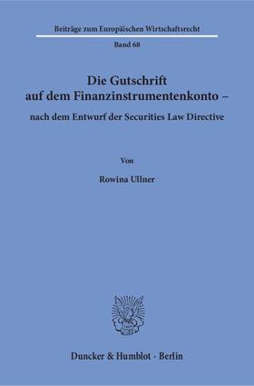 Ullner |  Die Gutschrift auf dem Finanzinstrumentenkonto – nach dem Entwurf der Securities Law Directive | eBook | Sack Fachmedien