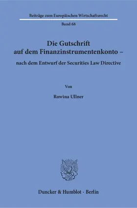 Ullner |  Die Gutschrift auf dem Finanzinstrumentenkonto – nach dem Entwurf der Securities Law Directive | eBook | Sack Fachmedien